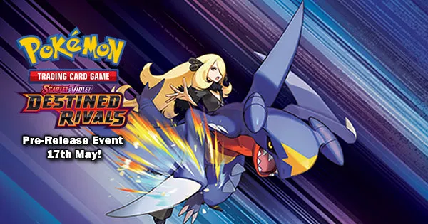 Pokemon Destined Rivals Prerelease 17th May
